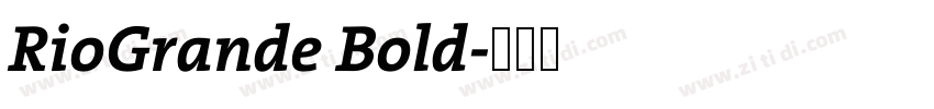 RioGrande Bold字体转换